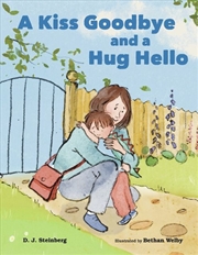 Buy A Kiss Goodbye and a Hug Hello