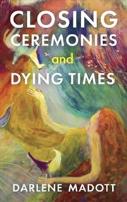 Buy Closing Ceremonies and Dying Times