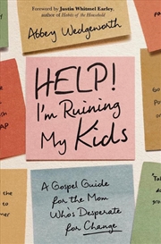 Buy Help! I'm Ruining My Kids