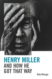 Buy Henry Miller and How He Got That Way