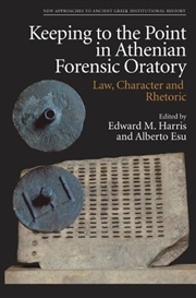 Buy Keeping to the Point in Athenian Forensic Oratory