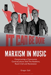 Buy Marxism in Music: Constructing a Communist Contra-Culture with The Redskins, Rock'n'roll and Revolut