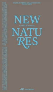 Buy New Natures: Planetary Museums