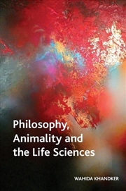 Buy Philosophy, Animality and the Life Sciences