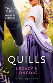 Buy Quills: Legacy & Longing/The Earl's Inconvenient Houseguest/His Unlikely Duchess