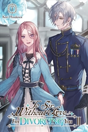 Buy To Sir, Without Love: I'm Divorcing You II, Part 1 (light novel)