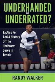 Buy Tactics For And A History Of The Underarm Serve In Tennis.