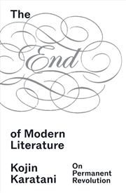 Buy The End of Modern Literature: On Permanent Revolution