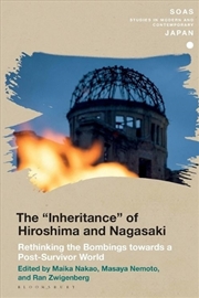 Buy The 'Inheritance' of Hiroshima and Nagasaki: Rethinking the Bombings ina Post-Survivor World