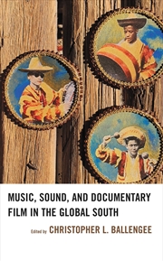 Buy Music, Sound, and Documentary Film in the Global South