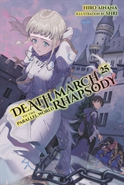 Buy Death March to the Parallel World Rhapsody, Vol. 25 (light novel)