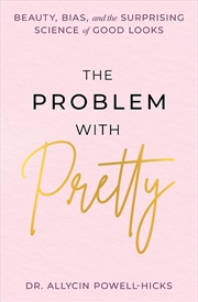 Buy The Problem with Pretty