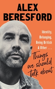 Buy Things We Should Talk About : Conversations on Identity, Belonging and Being British