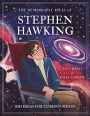 Buy The Remarkable Ideas of Stephen Hawking : Big Ideas for Curious Minds