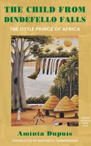 Buy The Child from Dindefello Falls : The Little Prince of Africa