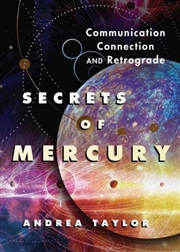 Buy Secrets of Mercury : Communication, Connection, and Retrograde