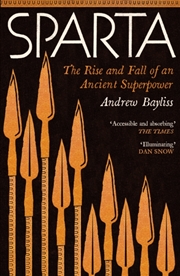 Buy Sparta : The Rise and Fall of an Ancient Superpower