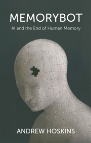 Buy Memorybot : AI and the End of Human Memory