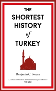 Buy The Shortest History of Turkey