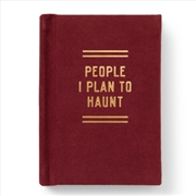 Buy People I Plan To Haunt Tiny Diary