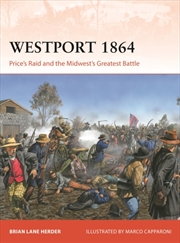 Buy Westport 1864 : Price's Raid and the Midwest's Greatest Battle