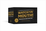 Buy Watch Ya' Mouth! : The Black Culture Card Game