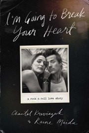 Buy I'm Going to Break Your Heart : A rock n roll love story
