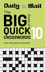Buy Daily Mail Big Book of Quick Crosswords Volume 10 : A compilation of 400 puzzles
