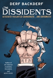 Buy The Dissidents : Autocrats! Vigilantes! Communists! And Cartoonists!