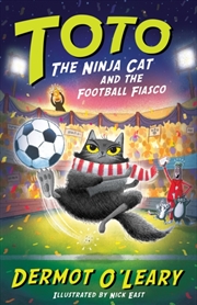 Buy Toto the Ninja Cat and the Football Fiasco : Book 7