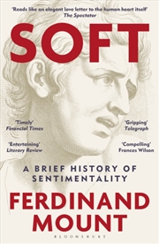 Buy Soft : A Brief History of Sentimentality