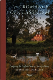 Buy The Romance of Classicism : Designing the English Country House for Today