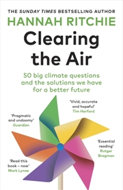 Buy Clearing the Air : 50 big climate questions and the solutions we have for a better future