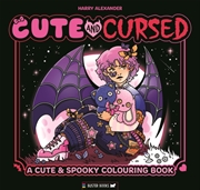 Buy Cute & Cursed : A Spookily Cute Colouring Book