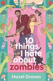 Buy 10 Things I Hate About Zombies