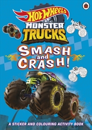 Buy Hot Wheels: Monster Trucks: Smash and Crash! : A Sticker and Colouring Activity Book
