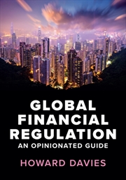 Buy Global Financial Regulation : An Opinionated Guide