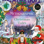 Buy Mythographic Colour and Discover: Christmas Tales : An Artist's Colouring Book of Yuletide Classics