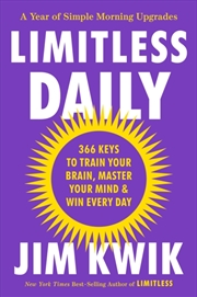 Buy Limitless Daily : 366 Keys to Train Your Brain, Master Your Mind & Win Every Day