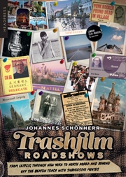 Buy Trashfilm Roadshows : From Leipzig through New York to North Korea and beyond - Off the Beaten Track