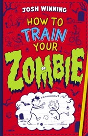 Buy How To Train Your Zombie