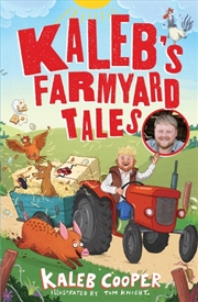 Buy Kaleb’s Farmyard Tales: Escaping Animals and Runaway Tractors