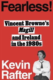 Buy FEARLESS! : Vincent Browne's Magill and Ireland in the 1980s