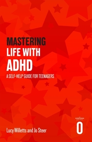 Buy Mastering Life with ADHD : A Self-help Guide For Teenagers