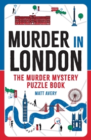 Buy Murder in London : The Murder Mystery Puzzle Book: Solve 100 Killer Logic Puzzles to Crack the Case!