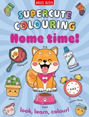 Buy Home Time! : Colour and Learn