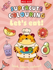 Buy Let's Eat! : Colour and Learn