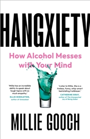Buy Hangxiety : How Alcohol Messes with Your Mind