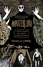Buy Monsterland : A Journey Around the World’s Dark Imagination