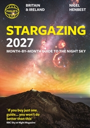 Buy Philip's 2027 Stargazing Month-by-Month Guide to the Night Sky Britain & Ireland : Month-by-Month Gu